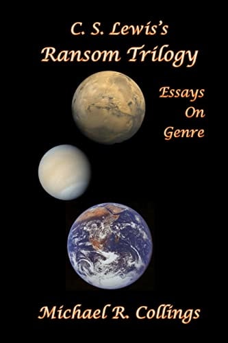C. S. Lewis's Ransom Trilogy Essays on Genre