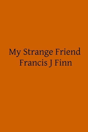 My Strange Friend