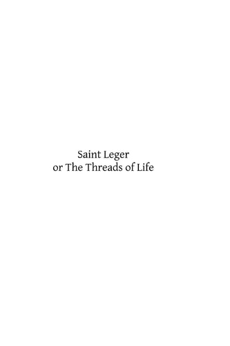 Saint Leger Or The Threads of Life