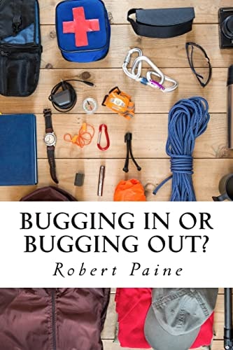Bugging In Or Bugging Out?