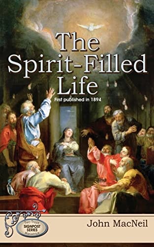 The Spirit-Filled Life First Published in 1894