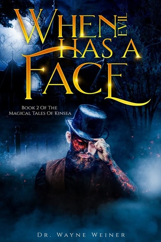 When Evil Has A Face Book 2 The Magical Tales of Kinsea