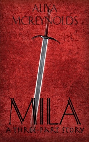 Mila (a Three-Part Story)