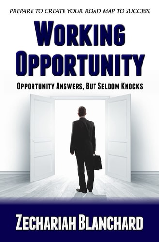 Working Opportunity Opportunity Answers, But Seldom Knocks