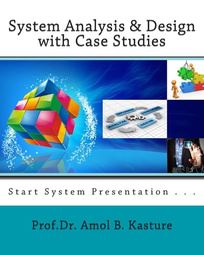 System Analysis and Design with Case Studies Start System Presentation