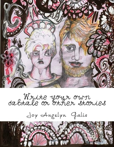 Write Your Own Cabtale Or Other Stories Ecrivez Votre Propre Conte, À Côté Des Dessins. Schrijf Een Verhaal Naast de Tekeningen Die U Kunt Inkleuren.