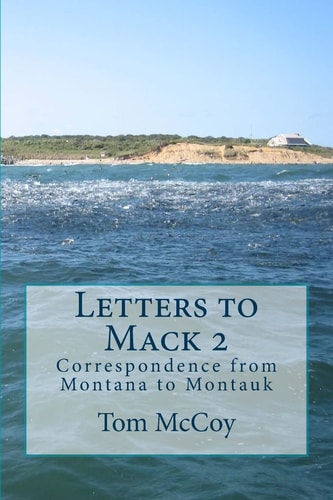 Letters to Mack 2 Correspondence from Montana to Montauk
