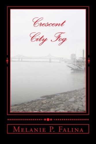 Crescent City Fog Poems Inspired by New Orleans