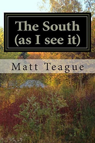 The South (as I See It) A Collection of Poems and Short Stories