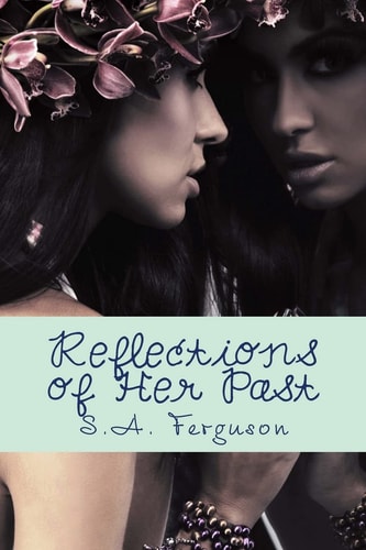 Reflections of Her Past Author of Illusions of Love