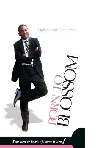 Born To Blossom Your Time to Become Famous is Now!