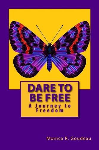 Dare to Be Free A Journey to Freedom