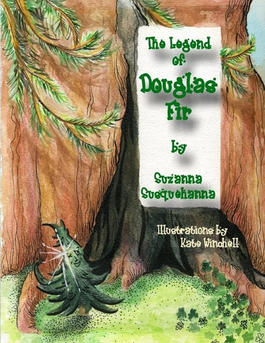 The Legend of Douglas Fir Douglas Fir and the Spirit of Christmas