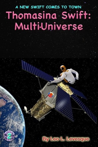 Thomasina Swift and the Multi-Universe The Thomasina Swift Saga - Book 2