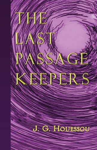 The Last Passage Keepers
