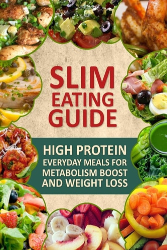 Slim Eating Guide Simple Everyday Cooking for Natural Weight Loss