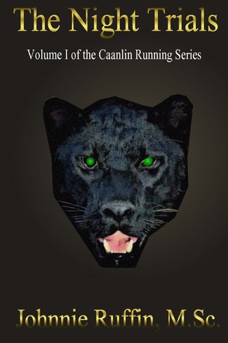 The Night Trials Volume I Of The Caanlin Running Series