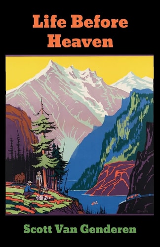 Life Before Heaven A Pilgrim's Progress in the New World