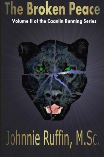 The Broken Peace Volume II of the Caanlin Running Series