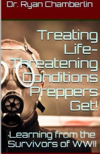 How to Treat Life-Threatening Conditions Preppers Get! The Prepper Pages Survival Medicine Guide to Dealing with the Most Common Infections and Illnesses Plaguing Preppers