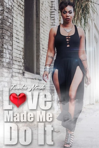 Love Made Me Do It