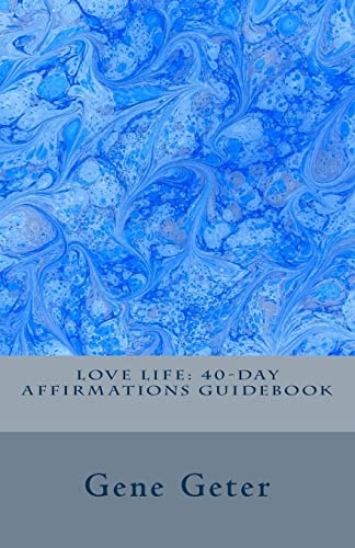 Love Life 40-Day Affirmations Guidebook