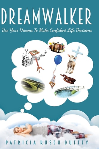 DreamWalker Use Your Dreams To Make Confident Life Decisions