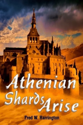 Athenian Shards Arise Book #2 in the Tales of One-Farm-One