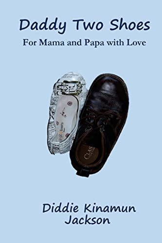 Daddy Two Shoes For Mama and Papa with Love