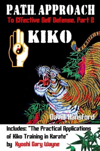 P.A.T.H. Approach to Effective Self Defense, Part 2 Kiko