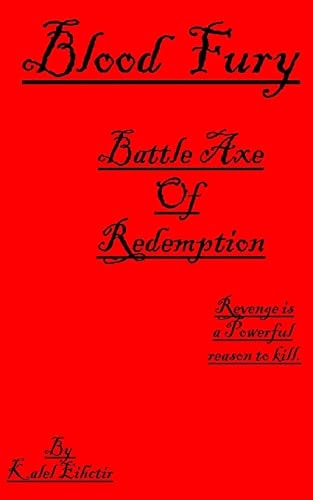 Blood Fury. Battle Axe Of Redemption.