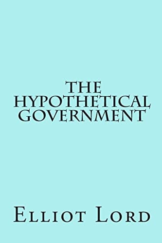 The Hypothetical Govermment