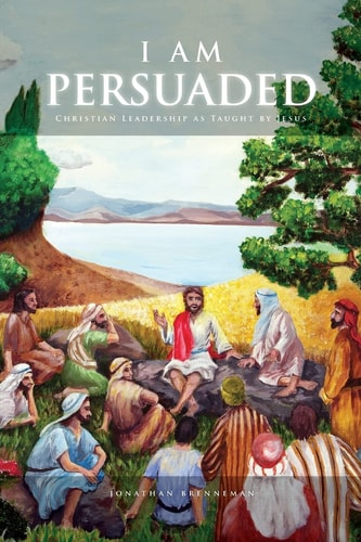 I Am Persuaded Christian Leadership As Taught by Jesus