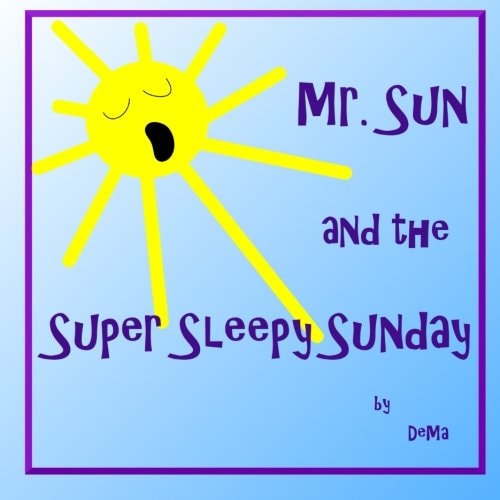 Mr. Sun and the Super Sleepy Sunday