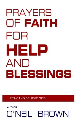 Prayers of Faith for Help and Blessings Pray and Believe God