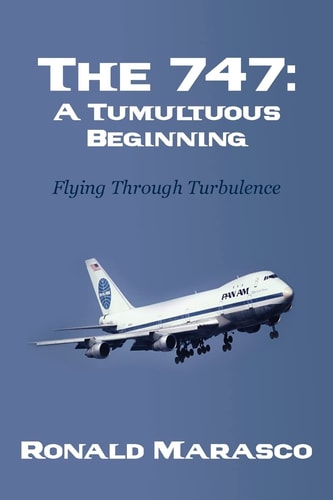 The 747: a Tumultuous Beginning Flying Through Turbulence