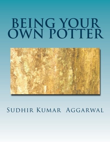 Being Your Own Potter A Guide to Living with Maturity