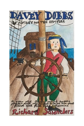Davey Dobbs and Mutiny on The Spitfire 11 Year Old Davey Must Battle Pirates and Mutineers to Save His Ghost Friend and Find the Treasure