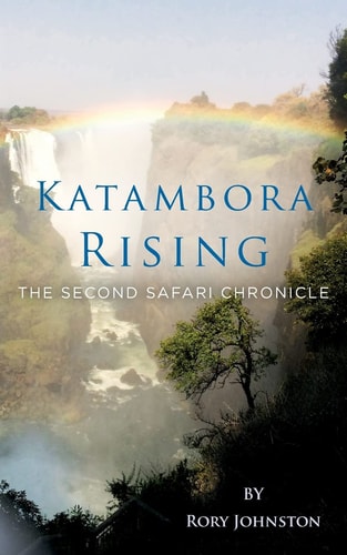 Katambora Rising The Second Safari Chronicle