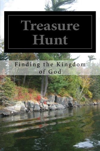 Treasure Hunt(Finding and Living in the Kingdom of God)