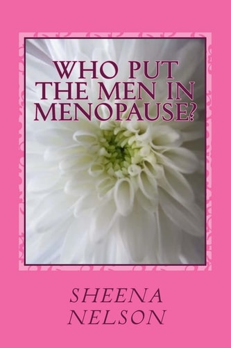 Who Put the Men in Menopause? Hilarious Poems for Older Women