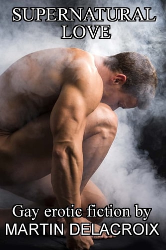 Supernatural Love Stories of Gay Men in Love with Spirits