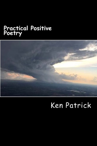 Practical Positive Poetry A Random Selection of Positive Poems