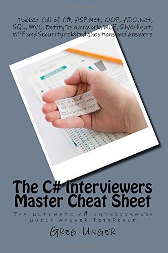 The C# Interviewers Master Cheat Sheet The Ultimate C# Interviewers Quick Answer Reference