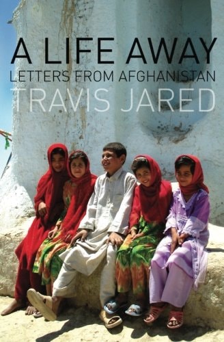 A Life Away Letters From Afghanistan