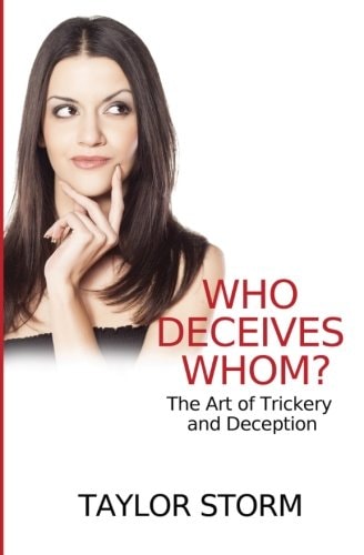 Who Deceives Whom? The Art of Trickery and Deception