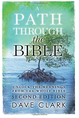 A Path Through The Bible Unlock the Meanings from the Whole Bible: Second Edition