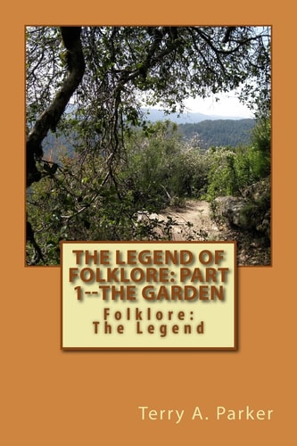 The Legend of Folklore Part 1--The Garden