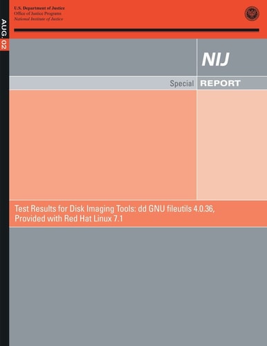 Test Results for Disk Imaging Tools Dd GNU Fileutils 4.0.36, Provided with Red Hat Linux 7.1