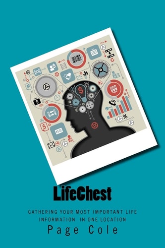 LifeChest Gathering Your Most Important Life Information In One Location